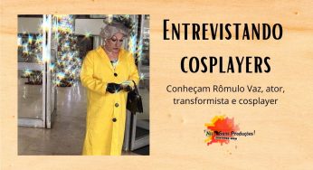 Entrevista com Rômulo Vaz, ator, transformista e cosplayer