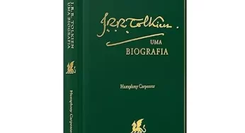 Você precisa ler J.R.R. Tolkien: Uma biografia, por Humphrey Carpenter