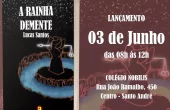“A Rainha Demente”, de Lucas Santos, terá lançamento oficial em  junho 