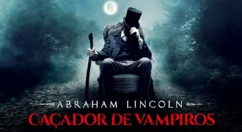 Resenha de Abraham Lincoln: Caçador de Vampiros (2012)
