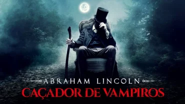 Abraham Lincoln: Caçador de Vampiros (2012)