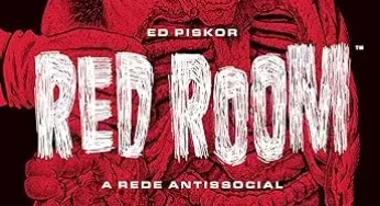 Chegada de Red Room: A rede antissocial no Brasil, de Ed Piskor e Publicada pela Devir