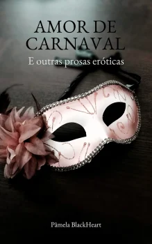 Pâmela BlackHeart Anuncia Pré-Venda de Seu Novo Livro: Amor de Carnaval e Outras Prosas