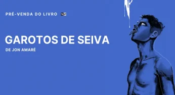 Reta final para o financiamento coletivo de Garotos de Seiva, novo livro de Jon Amaré