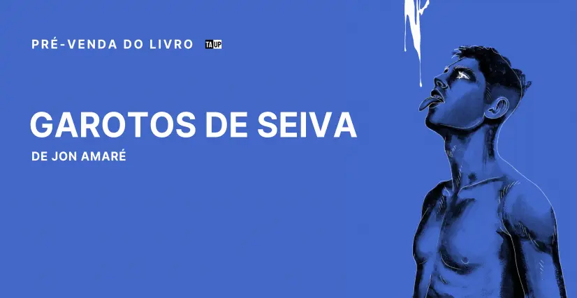Garotos de Seiva, de Jon Amaré