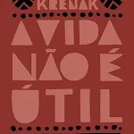 A vida não é útil