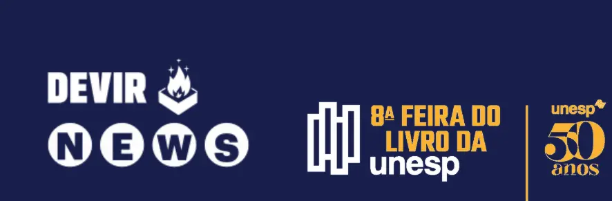 Devir na Feira do Livro da Unesp e muitas outras novidades
